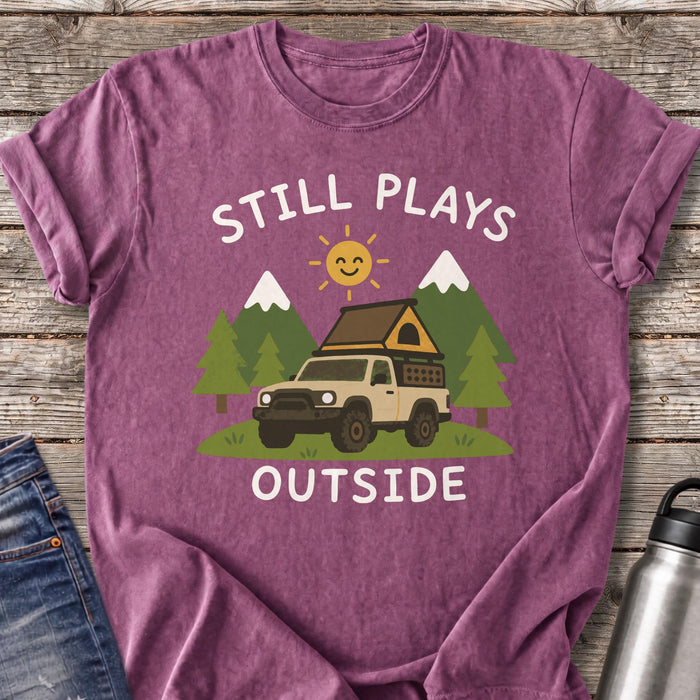 Still Plays Outside T-Shirt