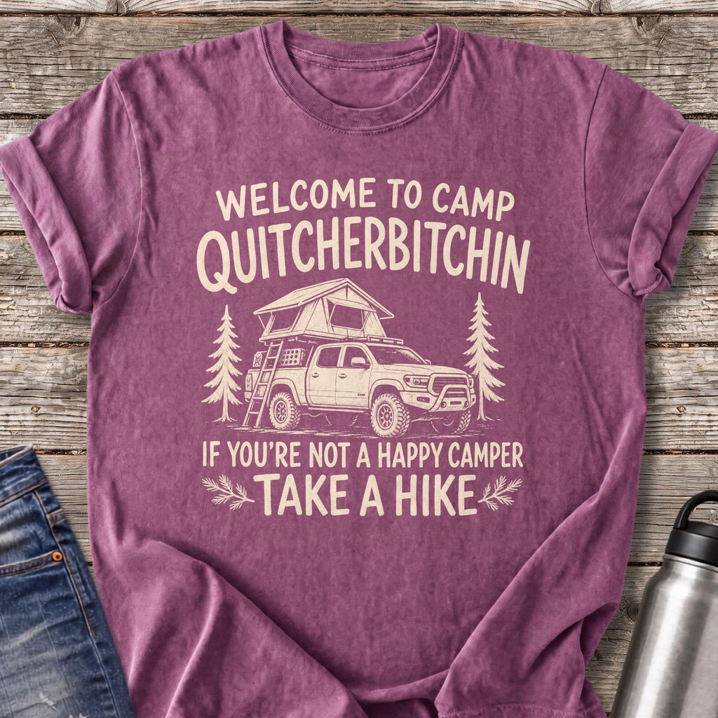 Welcome to Camp Quitcherbitchin T-Shirt — Berry
