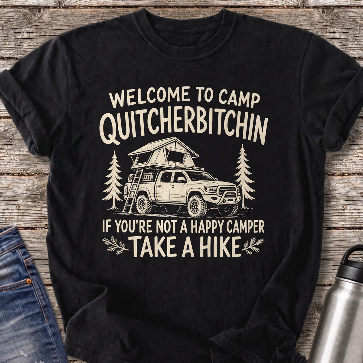 Welcome to Camp Quitcherbitchin T-Shirt — Black