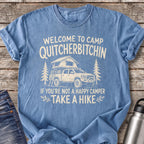 Welcome to Camp Quitcherbitchin T-Shirt — Blue Jean