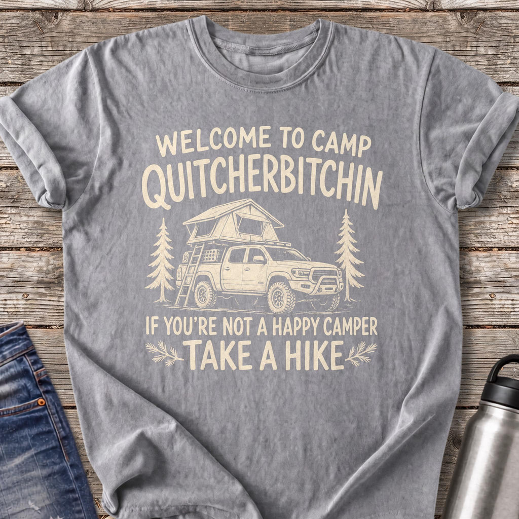 Welcome to Camp Quitcherbitchin T-Shirt — Grey
