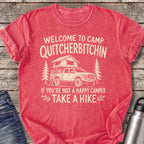 Welcome to Camp Quitcherbitchin T-Shirt — Watermelon