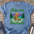 Take Me to the Mountains T-Shirt — Blue Jean