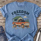 Freedom Here I Come T-Shirt — Blue Jean