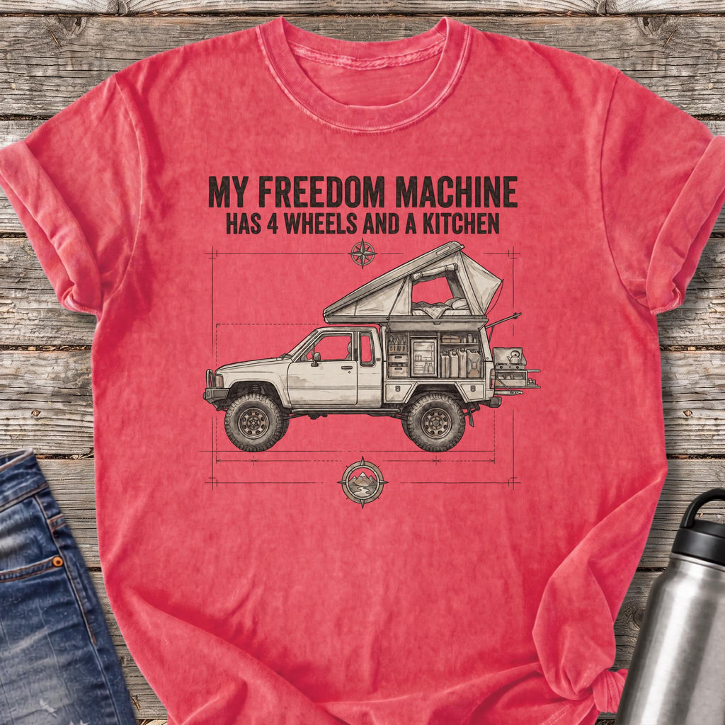 Freedom Machine Has 4 Wheels and a Kitchen T-Shirt — Watermelon