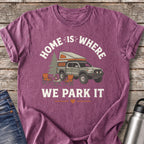 Home Is Where We Park It T-Shirt — Berry