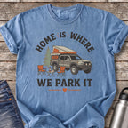 Home Is Where We Park It T-Shirt — Blue Jean