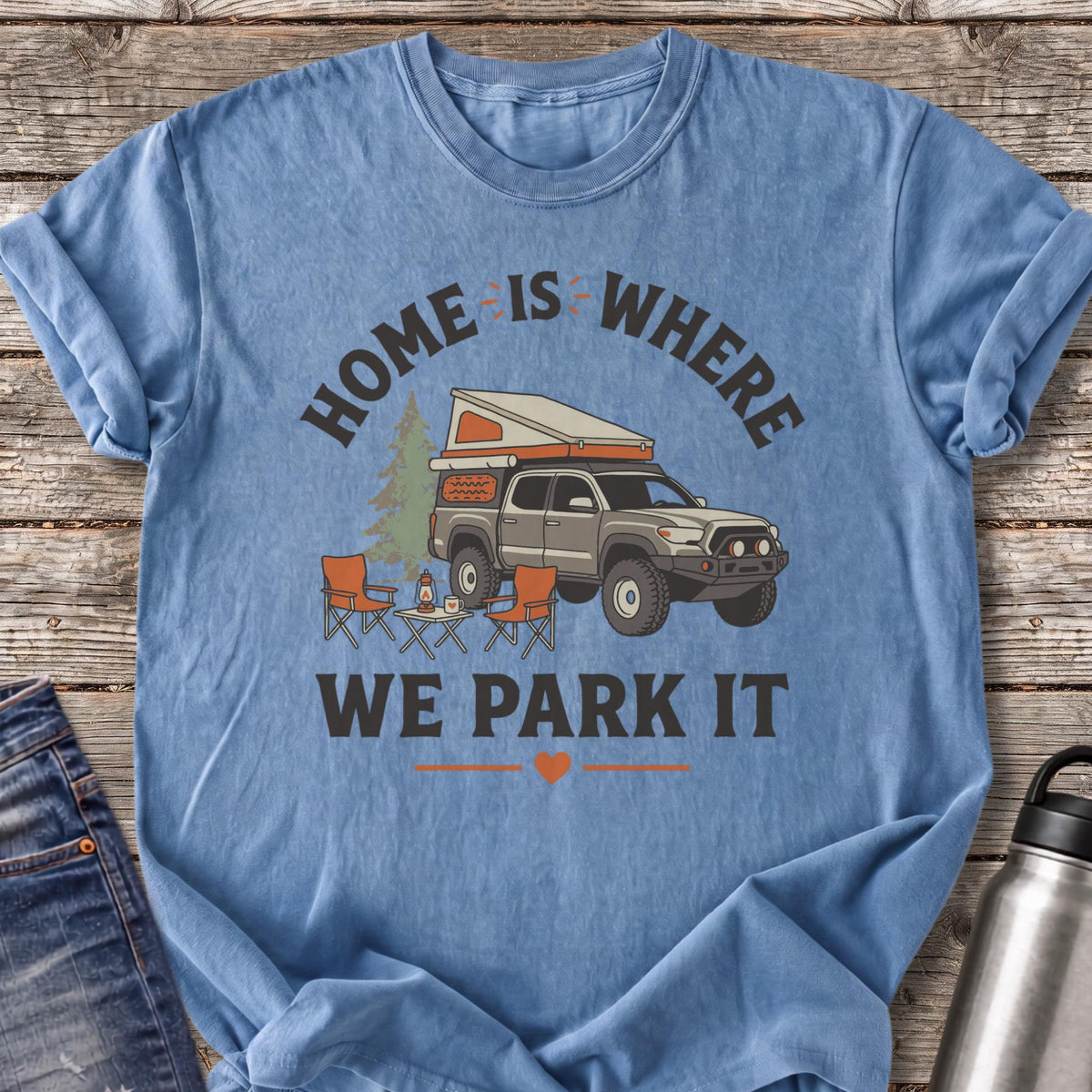 Home Is Where We Park It T-Shirt — Blue Jean
