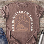 Life Is Better on the Road T-Shirt — Espresso