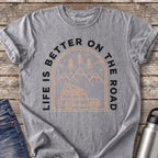Life Is Better on the Road T-Shirt — Grey