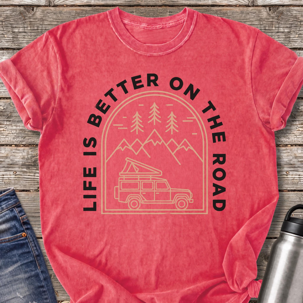 Life Is Better on the Road T-Shirt — Watermelon