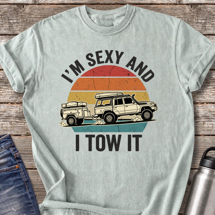 I'm Sexy and I Tow It T-Shirt