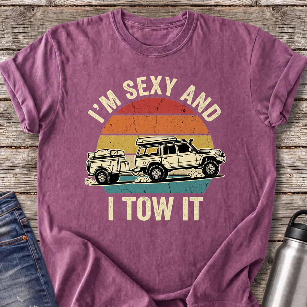 I'm Sexy and I Tow It T-Shirt — Berry
