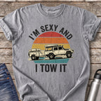 I'm Sexy and I Tow It T-Shirt — Grey