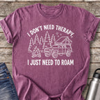 Don't Need Therapy Just Need to Roam T-Shirt — Berry