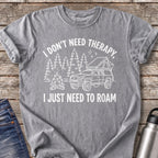 Don't Need Therapy Just Need to Roam T-Shirt — Grey