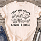 Don't Need Therapy Just Need to Roam T-Shirt — Ivory