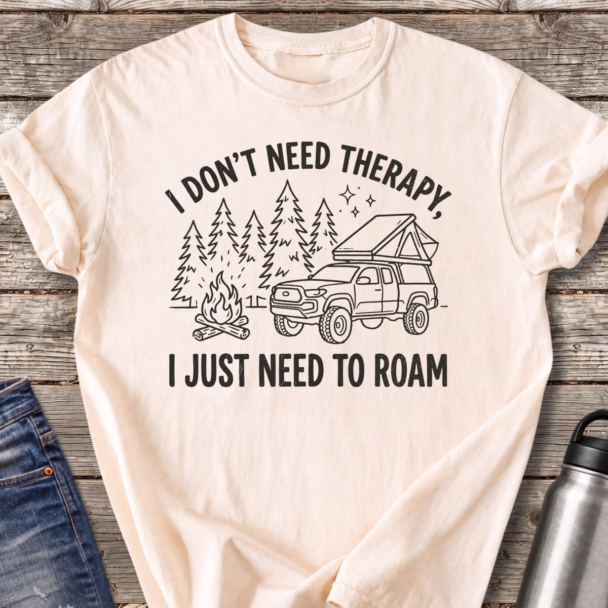 Don't Need Therapy Just Need to Roam T-Shirt — Ivory