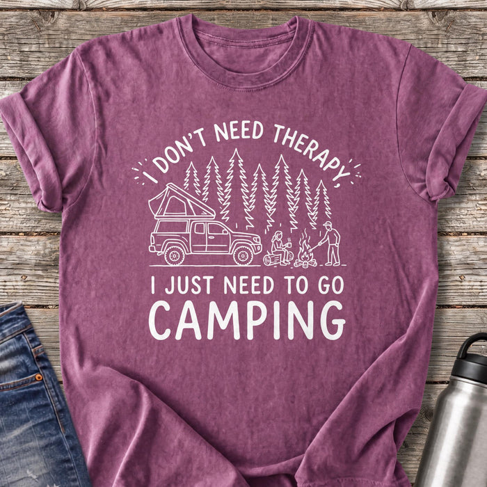 Don't Need Therapy Just Need to Go Camping T-Shirt
