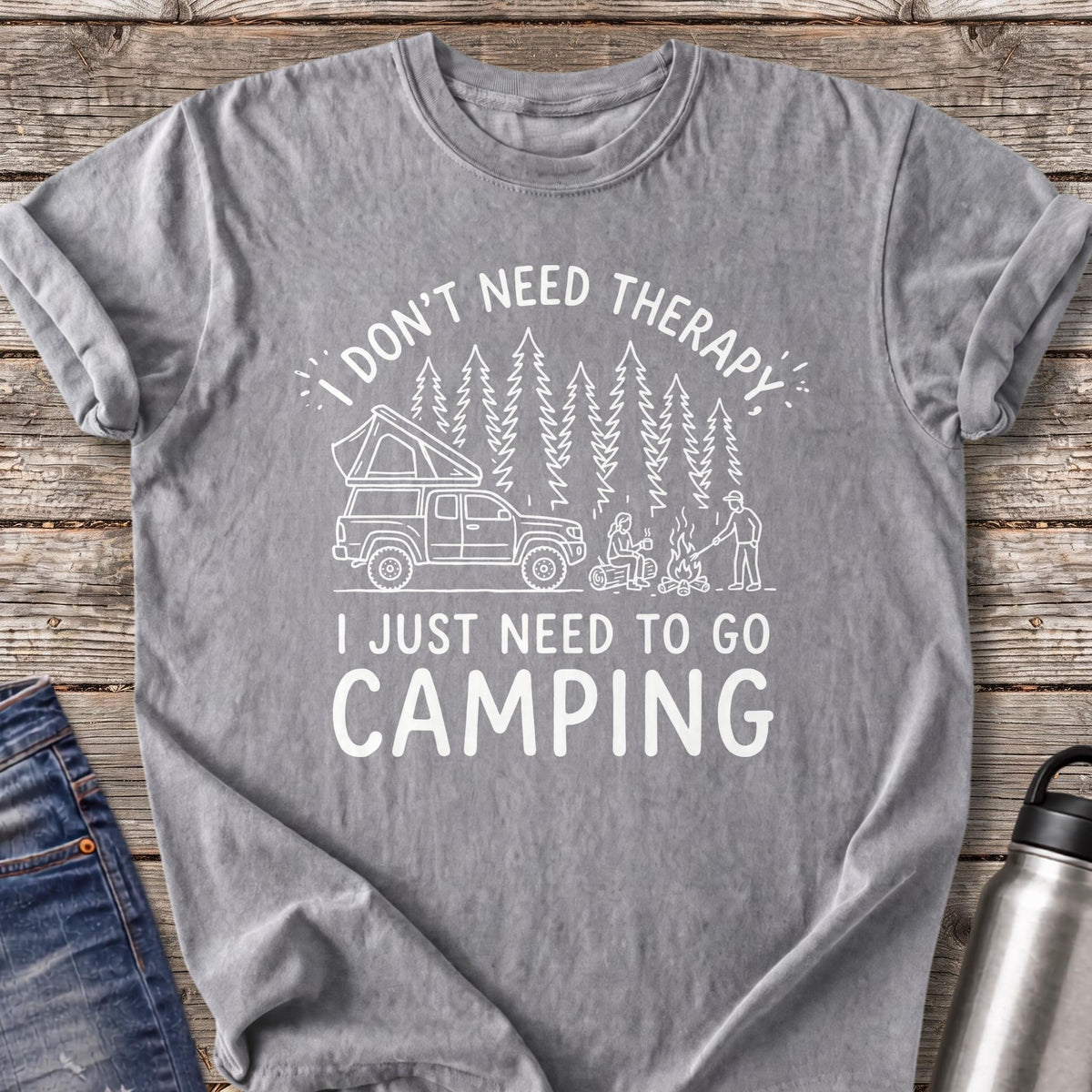 Don't Need Therapy Just Need to Go Camping T-Shirt — Grey