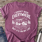 Haven't Been Everywhere But It's on My List T-Shirt — Berry
