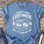 Haven't Been Everywhere But It's on My List T-Shirt — Blue Jean