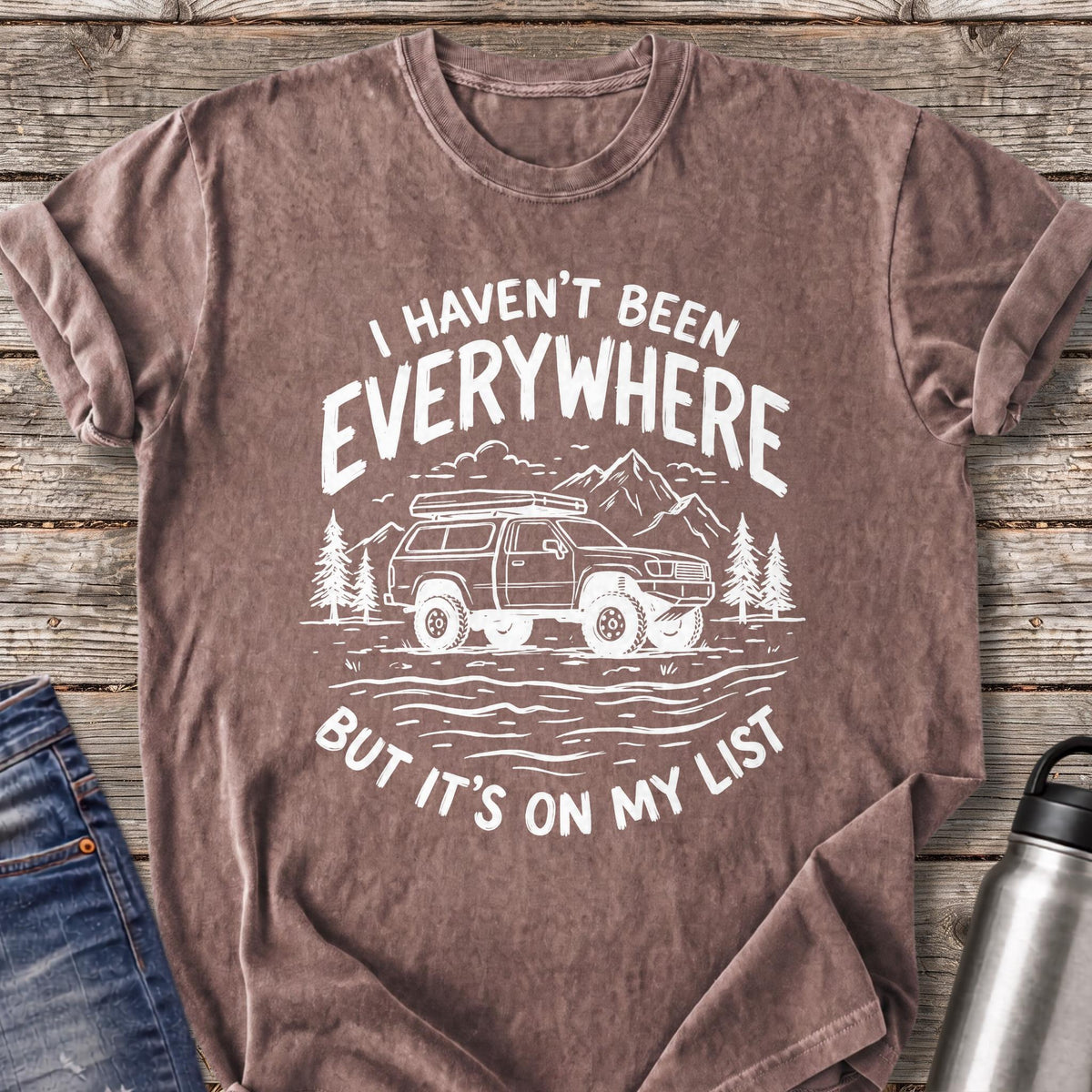 Haven't Been Everywhere But It's on My List T-Shirt — Espresso