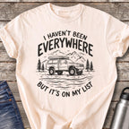 Haven't Been Everywhere But It's on My List T-Shirt — Ivory