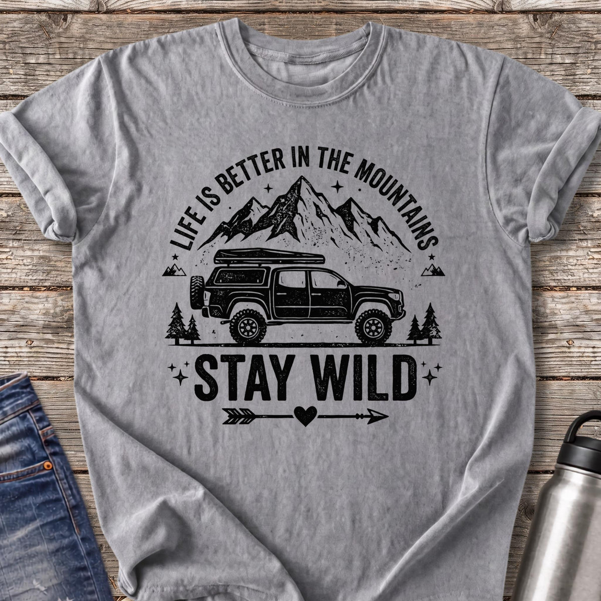 Life Is Better in the Mountains Stay Wild T-Shirt — Grey