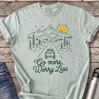 Go More Worry Less T-Shirt — Bay