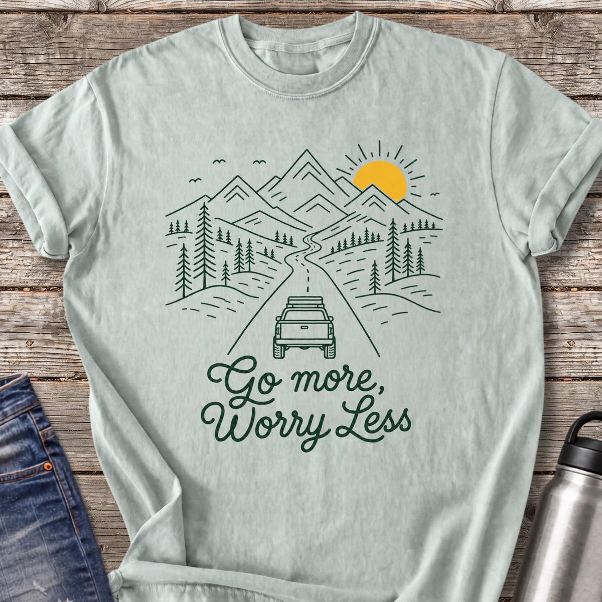 Go More Worry Less T-Shirt — Bay
