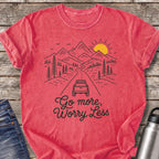 Go More Worry Less T-Shirt — Watermelon