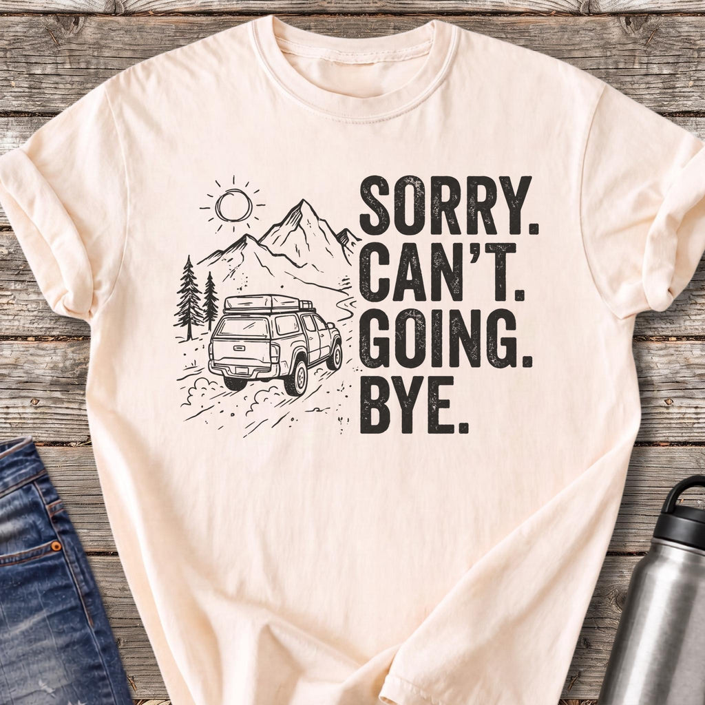 Sorry Can't Going Bye T-Shirt — Ivory