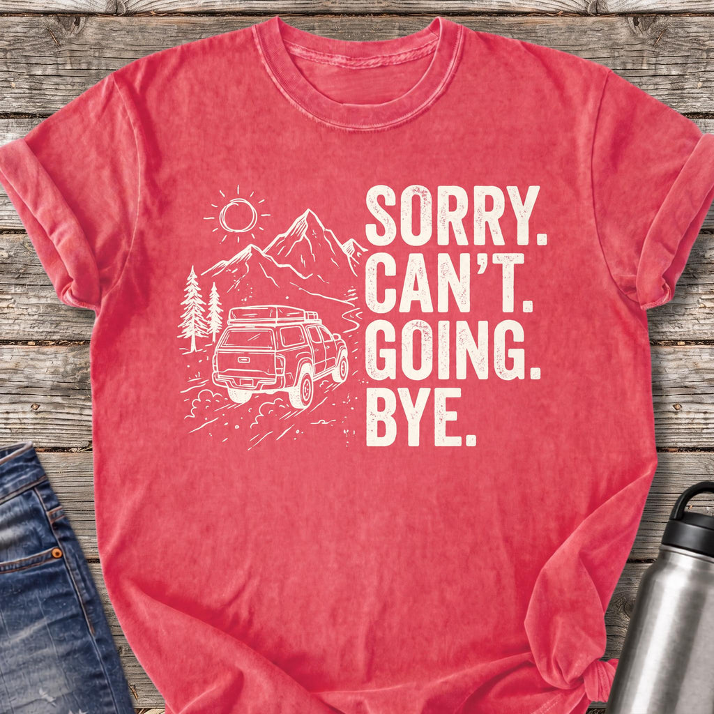 Sorry Can't Going Bye T-Shirt — Watermelon