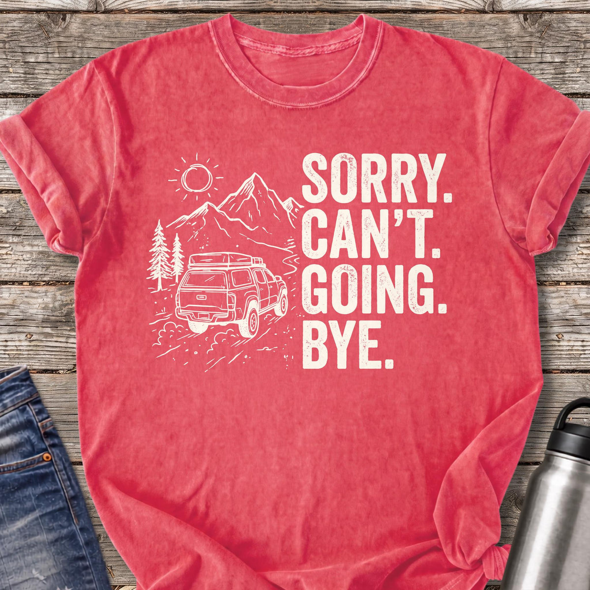Sorry Can't Going Bye T-Shirt — Watermelon