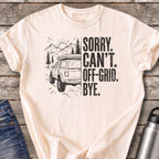 Sorry Can't Off-grid Bye T-Shirt — Ivory