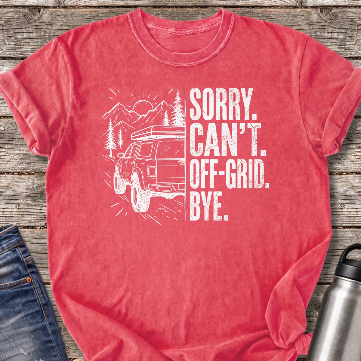 Sorry Can't Off-grid Bye T-Shirt — Watermelon