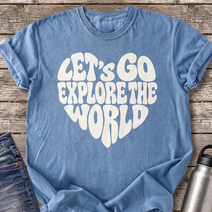 Let's Go Explore the World T-Shirt