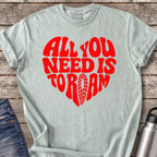 All You Need Is to Roam T-Shirt — Bay